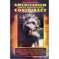 Americanism and the Anti-Christian Conspiracy