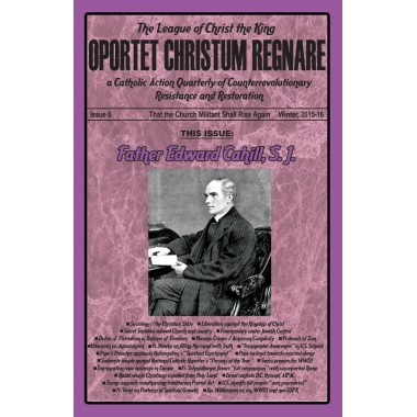 Oportet Christum Regnare - Issue 8 - Winter 2015-16